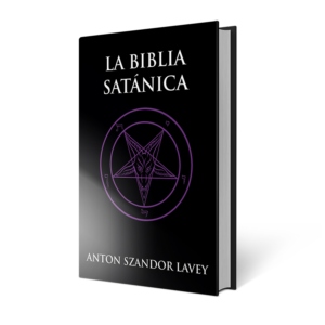 La Biblia Satánica - Anton Szandor Lavey