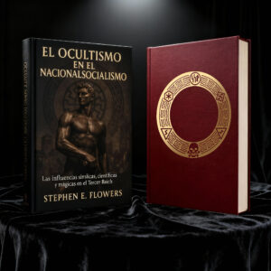 El Ocultismo en el Nacionalsocialismo – Stephen E. Flowers Ph.D.