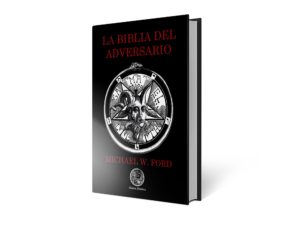 La Biblia del Adversario - Michael W. Ford