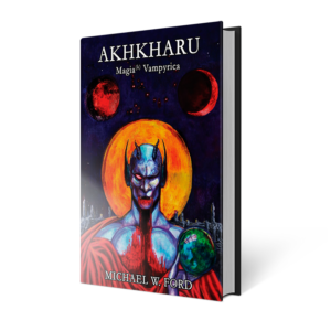 Akhkharu Magia Vampyrica - Michael W. Ford