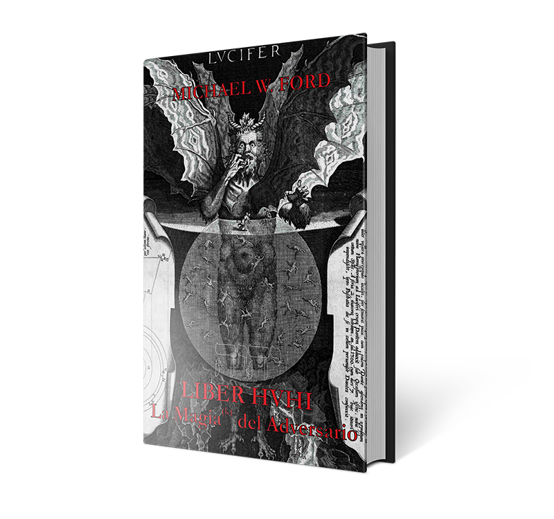 Liber HVHI la Magia(k) del Adversario – Michael W. Ford