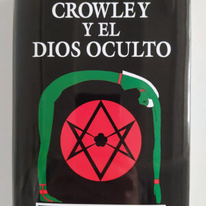 Aleister Crowley y el Dios Oculto - Kenneth Grant