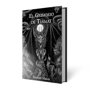 El Grimorio de Tiamat - Asenath Mason