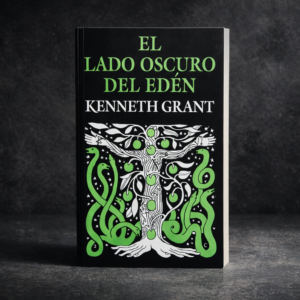 El Lado Oscuro del Edén - Kenneth Grant