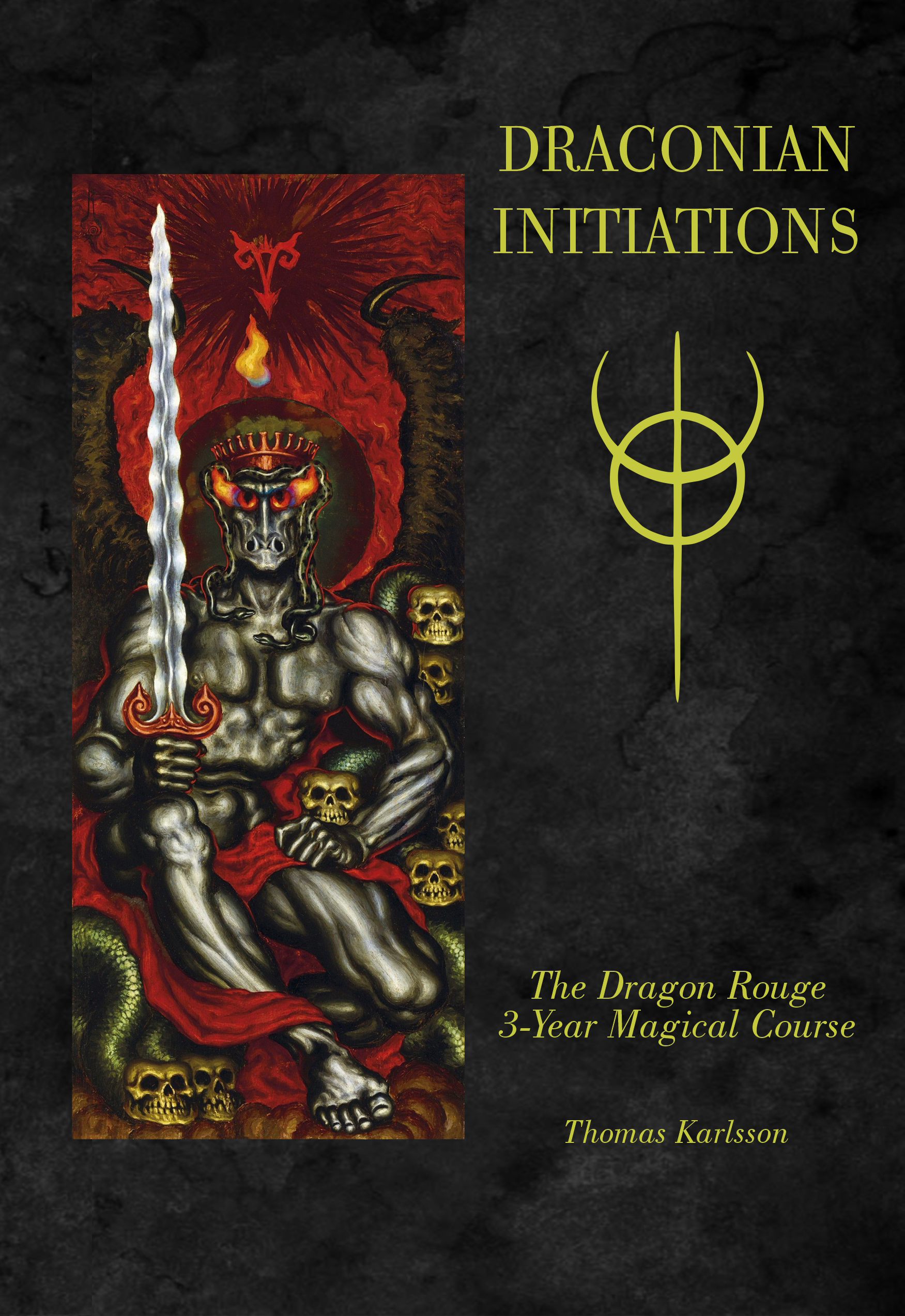 Draconian Initiations: The Dragon Rouge 3-Year Magical Course — Thomas Karlsson