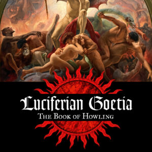 Luciferian Goetia: The Book of Howling — Michael W. Ford & Paul NS
